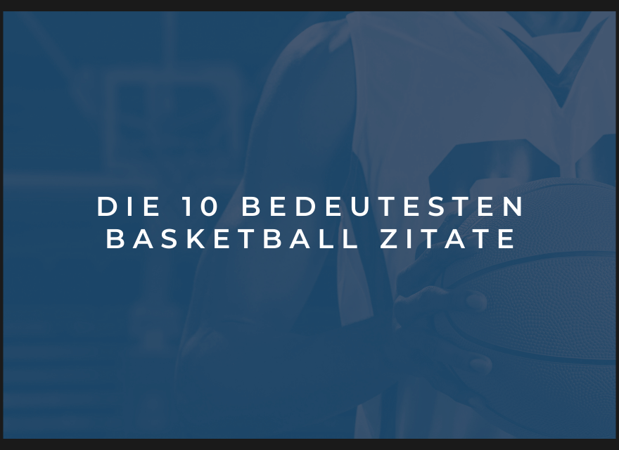 Tittelbild: Die 10 bedeutesten Basketball Zitate Ein Basketballspieler mit Basketball