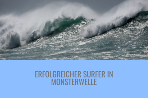 Erfolgreicher Surfer in Monsterwelle